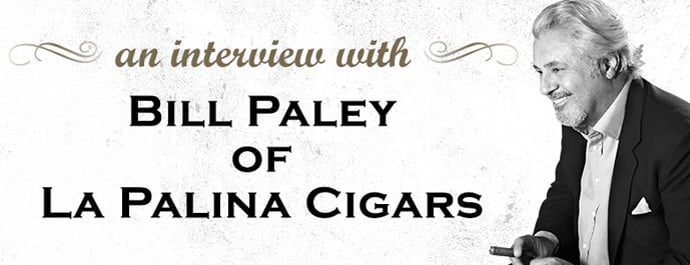 An Interview With Bill Paley of La Palina Cigars