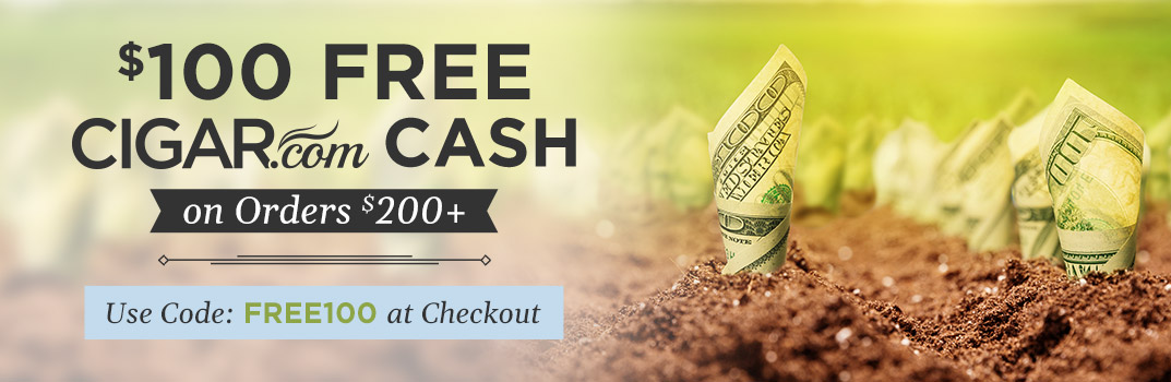 Use code FREE100 at checkout to earn $100 CIGAR.com CASH on us | Only eligible on orders over $200 | Shop Now!