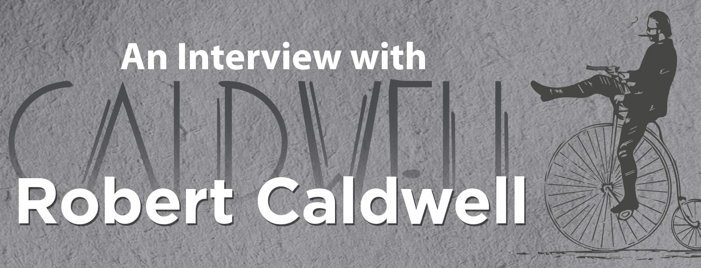 An Interview with Robert Caldwell