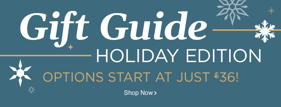 Gift Guide - Shop Now!