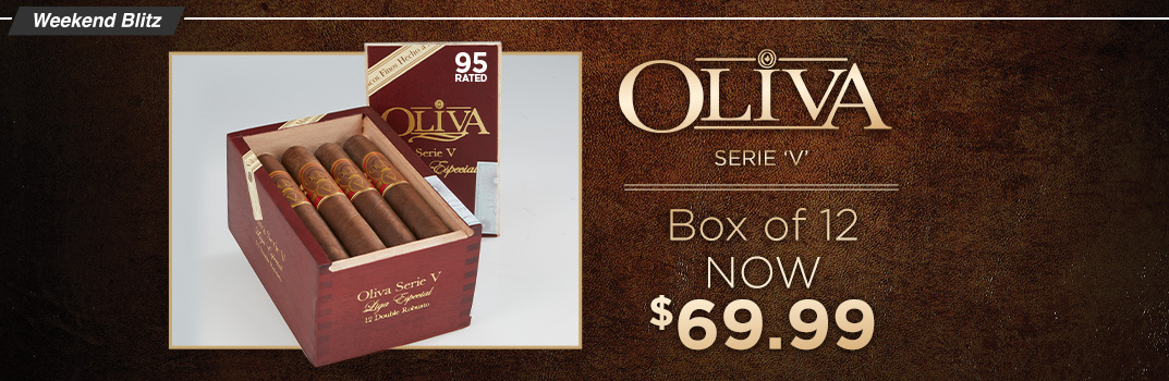 Oliva Serie 'V' Box of 12 is less than $6 a cigar for this weekend only | Get this '95' rated blend today | Shop Here!