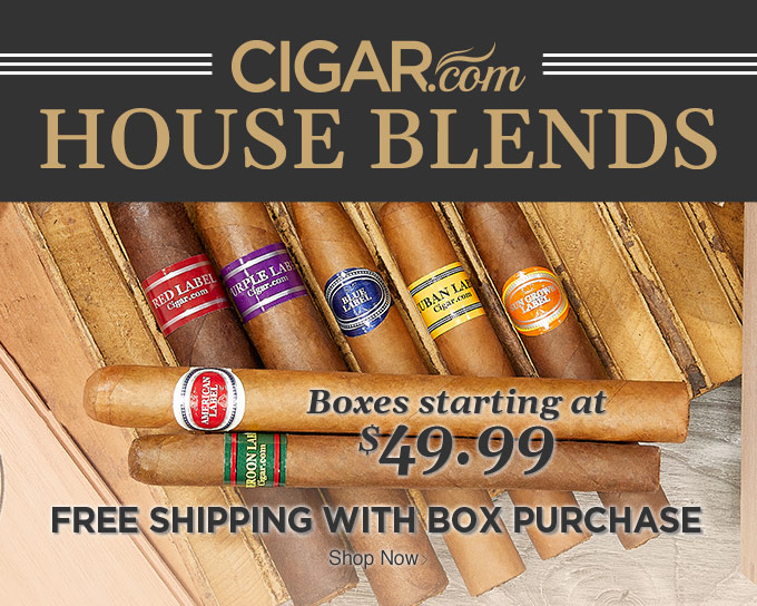 CIGAR.com House Blends  - Boxes from $49.99 + FREE SHIPPING - Shop Now!