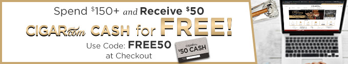 Code FREE50 = $50 CIGAR.com Cash on Orders $150+