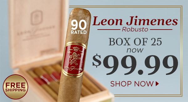 Leon Jimenes Robusto | Box of 25 now $99.99 | Free Shipping (BURST) |Show '90' rating