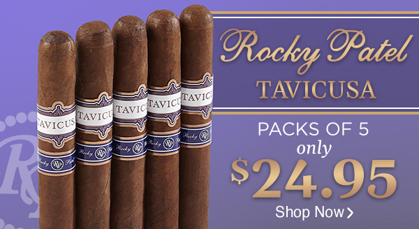 Rocky Patel TAVICUSA Robusto | 5 Cigars now $24.95!